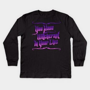 Witchcraft In Your Lips Kids Long Sleeve T-Shirt